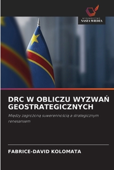 Drc W Obliczu WyzwaN Geostrategicznych (Polish Edition)
