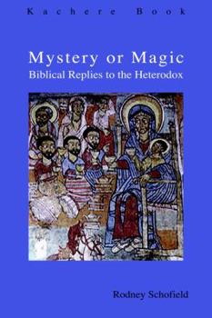 Paperback Mystery or Magic: Biblical Replies to the Heterodox Book