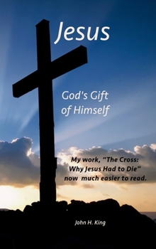 Jesus: God's Gift of Himself: The Student Manual to The Cross