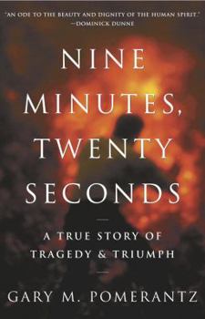 Paperback Nine Minutes, Twenty Seconds: A True Story of Tragedy and Triumph Book