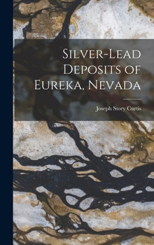 Hardcover Silver-Lead Deposits of Eureka, Nevada Book