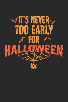 It's never too early for Halloween: Calendar, weekly planner, diary, notebook, book 105 pages in softcover. One week on one double page. For all appointments, notes and tasks that you want to take dow