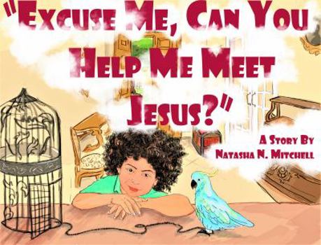 Paperback "Excuse Me, Can You Help Me Meet Jesus?" Book