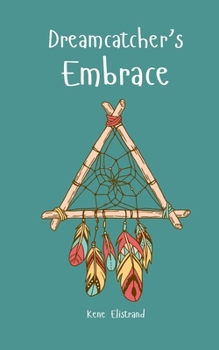 Dreamcatcher's Embrace