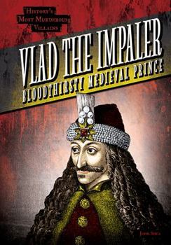 Hardcover Vlad the Impaler: Bloodthirsty Medieval Prince Book