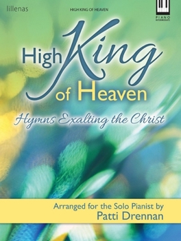 Paperback High King of Heaven: Hymns Exalting the Christ Book