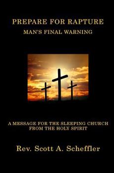 Prepare for Rapture: Man's Final Warning