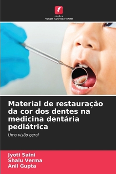 Material de restauração da cor dos dentes na medicina dentária pediátrica