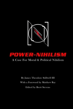 Paperback Power Nihilism: A Case for Moral & Political Nihilism Book