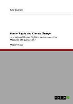 Paperback Human Rights and Climate Change: International Human Rights as an Instrument for Measures of Equalization? Book