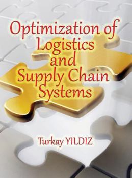 Hardcover Optimization of Logistics and Supply Chain Systems: Theory and Practice Book