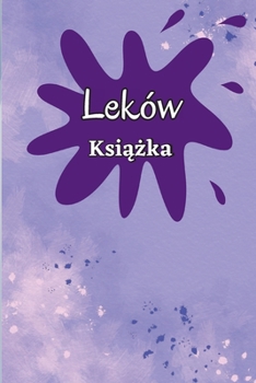 Paperback Ksi&#261;&#380;ka Leków: 52-tygodniowa lista leków do &#347;ledzenia osobistych leków i pigulek Ksi&#281;ga rekordów od poniedzialku do niedzie [Polish] Book