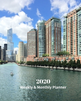 Paperback 2020 Weekly and Monthly Planner: Chicago River Skyline Towers - Monthly Calendar with U.S./UK/ Canadian/Christian/Jewish/Muslim Holidays- Calendar in Book