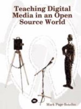 Paperback Teaching Digital Media in an Open Source World Book