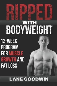 Paperback Ripped with Bodyweight: 12-Week Program for Muscle Growth and Fat Loss Book