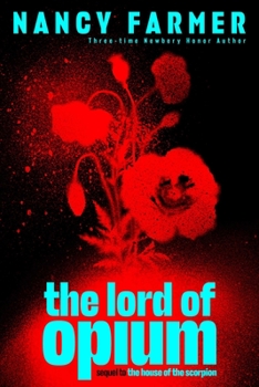 The Lord of Opium - Book #2 of the Matteo Alacran