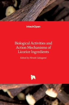 Hardcover Licorice Ingredients: Biological Activities and Action Mechanisms of Book
