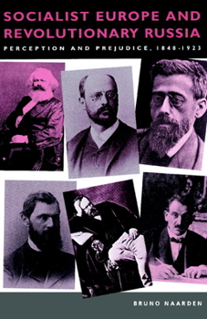 Socialist Europe and Revolutionary Russia: Perception and Prejudice 1848-1923 (Cambridge Texts in the History of Political Thought)