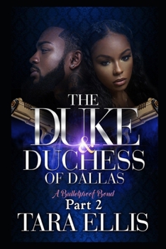 The Duke & Duchess of Dallas: A Bulletproof Bond