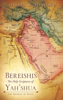 Paperback BEREISHIS The Holy Scriptures of YAH'SHUA: The Messiah of Israel Book