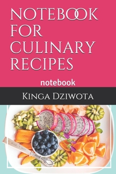 notebook for culinary recipes: notebook