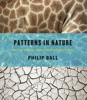 Hardcover Patterns in Nature: Why the Natural World Looks the Way It Does Book