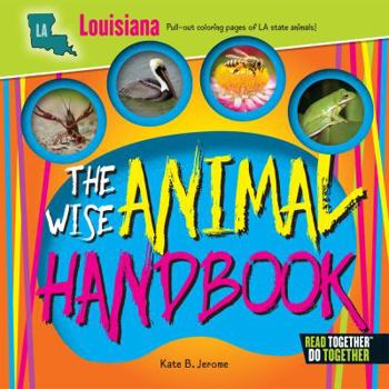 Hardcover The Wise Animal Handbook Louisiana Book