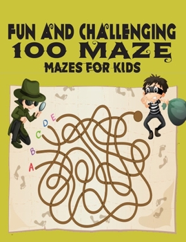 Paperback 100 maze. Fun and Challenging Mazes for Kids: (8.5''x11.5'') Ages 4-8: Maze Activity Book - 4-6, 6-8 - Workbook for Games, Puzzles, and Problem . Fun [Large Print] Book