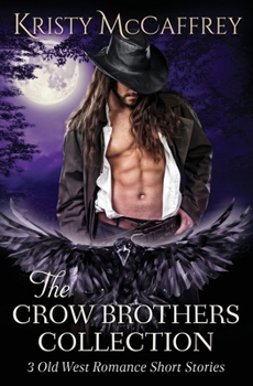 Paperback The Crow Brothers Collection: Old West Romances Book