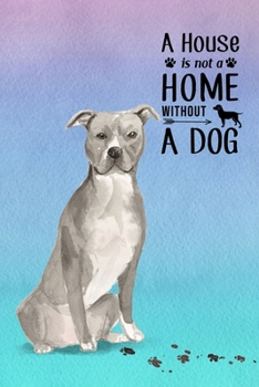 A House is Not a Home Without a Dog: Password Logbook in Disguise with Gorgeous American Staffordshire Bull Terrier Cover