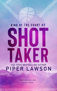 Shot Taker - Book #2 of the King of the Court