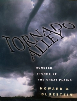 Hardcover Tornado Alley: Monster Storms of the Great Plains Book