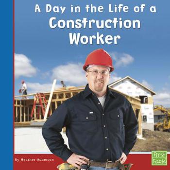 Paperback A Day in the Life of a Construction Worker Book