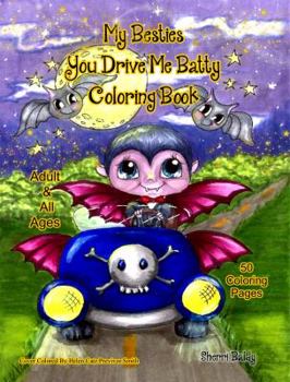 Paperback My Besties You Drive me Batty Coloring Book
