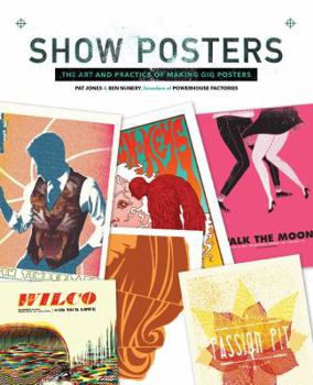 Hardcover Show Posters: The Art and Practice of Making Gig Posters Book