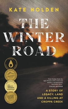 Paperback The Winter Road: A Story of Legacy, Land and a Killing at Croppa Creek Book