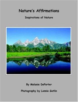 Paperback Nature's Affirmations: Inspirations of Nature Book