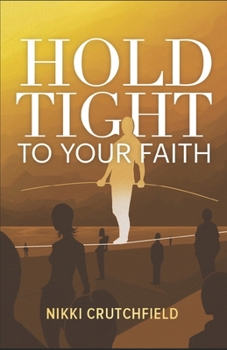 Paperback Hold Tight to your Faith Book