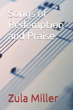 Songs of Redemption and Praise: `