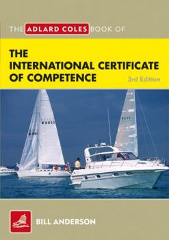 Paperback The Adlard Coles Book of the International Certificate of Competence: Pass Your ICC Test. Bill Anderson Book