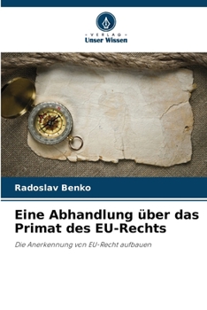 Paperback Eine Abhandlung über das Primat des EU-Rechts [German] Book