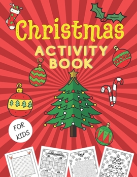 Paperback Christmas Activity Book for Kids: Mazes, Word Search, Christmas Coloring, Sudoku, Brain Games Book