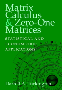 Hardcover Matrix Calculus and Zero-One Matrices: Statistical and Econometric Applications Book