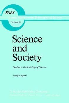 Hardcover Science and Society: Studies in the Sociology of Science Book