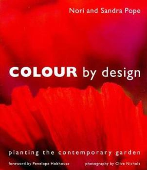 Hardcover Colour by Design : Planting the Contemporary Garden Book