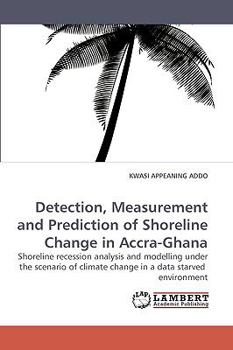 Paperback Detection, Measurement and Prediction of Shoreline Change in Accra-Ghana Book