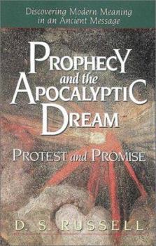 Paperback Prophecy and the Apocalyptic Dream: Protest and Promise Book
