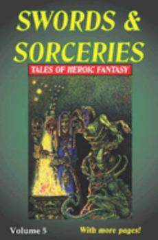 Paperback Swords & Sorceries: Tales of Heroic Fantasy Volume 5 Book