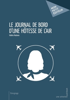 Paperback Le Journal de bord d'une hôtesse de l'air [French] Book
