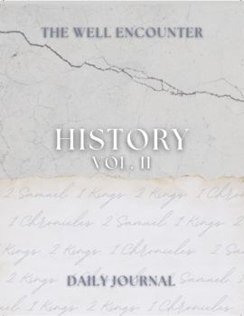 History Volume 2: The Well Encounter Daily Journal